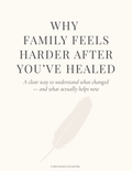 Why Family Feels Harder After You’ve Healed